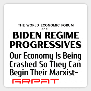 World Economic Forum and Biden Regime Progressives Are Crashing Our Economy for Their Marxist Great Reset Magnet